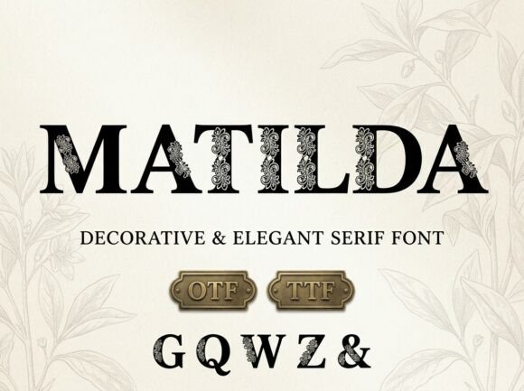 Matilda: The Ultimate Decorative Serif